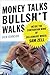 Money Talks, Bullsh*t Walks by Ben Johnson