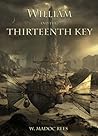 William and the Thirteenth Key by Wil Madoc Rees