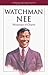 Watchman Nee: Man of Suffering