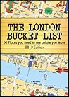 The London Bucket List -50 Places you have to see before you leave-