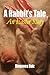 A Rabbit's Tale An Easter Story
