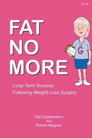 Fat No More Long Term Success Following Weight Loss Surgery (Kindle Edition)