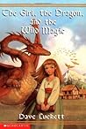 The Girl, the Dragon, and the Wild Magic by Dave Luckett The Girl, the Dragon, and the Wild Magic by Dave Luckett