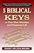 5 Biblical Keys to Your Most Abundant and Prosperous Life: Christian Prosperity & Self Help Principles