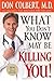What You Don't Know May Be Killing You by Don Colbert MD