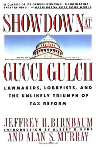 Showdown at Gucci Gulch: Lawmakers, Lobbyists, and the Unlikely Triumph of Tax Reform (Paperback)