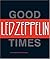 Led Zeppelin: Good Times, B...