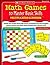 Math Games to Master Basic Skills: Multiplication & Division: Familiar and Flexible Games With Dozens of Variations That Help Struggling Learners ... Really Master Multiplication & Division Facts