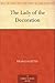 The Lady of the Decoration by Frances Little