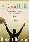 A Good Life by Robert Benson