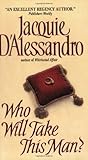 Who Will Take This Man? by Jacquie D'Alessandro