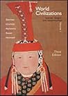 World Civilizations; Sources, Images and Interpretations Volume I