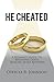 HE CHEATED: A Woman's Guide to Receiving God's Healing After Adultery