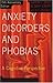 Anxiety Disorders and Phobias