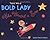 There Was a Bold Lady Who W...