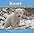 Knut: How One Little Polar ...