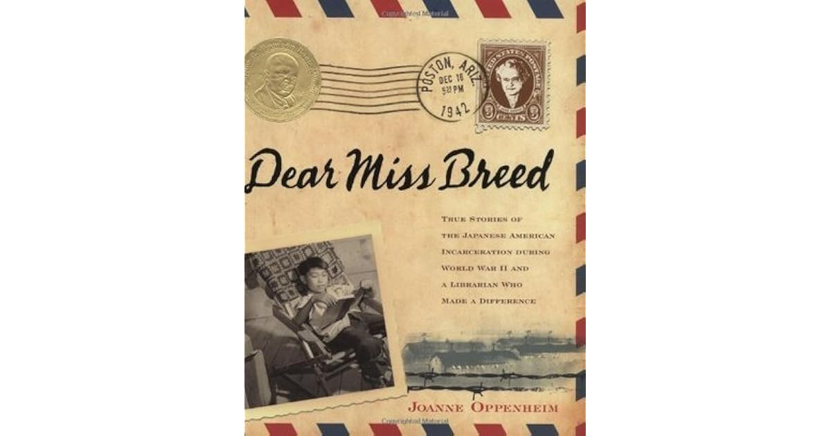 Dear Miss Breed True Stories Of The Japanese American Incarceration