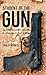 Student of the Gun by Paul G. Markel