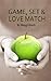 Game, Set & Love Match
