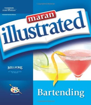 Maran Illustrated Bartending (Paperback)