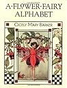 A Flower Fairy Alphabet by Cicely Mary Barker