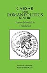 Caesar and Roman Politics, 60-50 B.C.