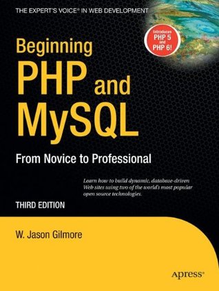 Beginning PHP and MySQL: From Novice to Professional (Beginning from Novice to Professional)