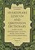 Shakespeare Lexicon and Quotation Dictionary by Alexander Schmidt