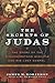 The Secrets of Judas: The Story of the Misunderstood Disciple & His Lost Gospel