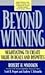 Beyond Winning: Negotiating to Create Value in Deals and Disputes