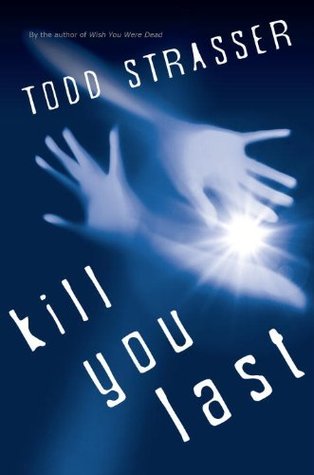 Kill You Last (Thrillogy, #3)