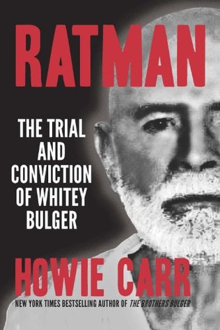 Ratman: The Trial and Conviction of Whitey Bulger (Hardcover)