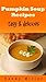 Pumpkin Soup Recipes: Easy and Delicious Pumpkin Soup Recipes