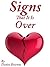 Signs That It Is Over: A Se...