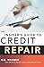 The Insider's Guide to Credit Repair