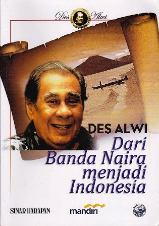 Des Alwi: Dari Banda Naira Menjadi Indonesia