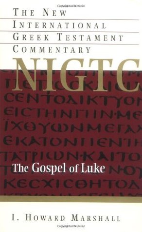 Gospel of Luke (New International Greek Testament Commentary)