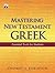 Mastering New Testament Gre...