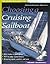 The Complete Guide to Choosing a Cruising Sailboat