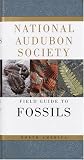 National Audubon Society Field Guide to North American Fossils National Audubon Society Field Guide to North American Fossils