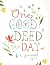 One Good Deed a Day