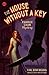 The House Without a Key: A Charlie Chan Mystery (Charlie Chan Mysteries)