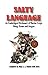 SALTY LANGUAGE - An Unabridged Dictionary of Marine Corps Slang, Terms and Jargon