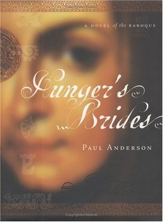 Hunger’s Brides: A Novel of the Baroque (Hardcover)