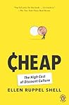 Cheap: The High Cost of Discount Culture Book cover for Cheap: The High Cost of Discount Culture