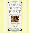 The Bride & Groom's First Cookbook The Bride & Groom's First Cookbook