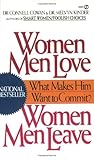 Women Men Love, Women Men Leave: What Makes Him Want to Commit? Women Men Love, Women Men Leave: What Makes Him Want to Commit?