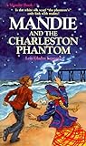 Mandie and the Charleston Phantom (Mandie, #7)