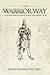 The Warrior Way, A Transformational Journey Toward Plant-Based Living