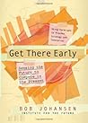 Get There Early: ...